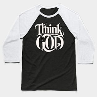 Think God Baseball T-Shirt